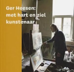 Ger Heesen: Met hart en ziel kunstenaar