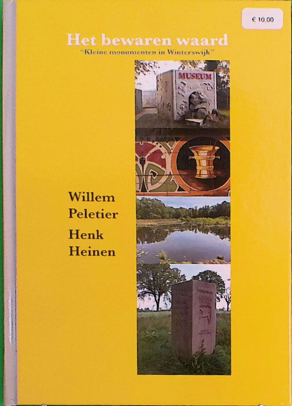 Het bewaren waard. “Kleine monumenten in Winterswijk”