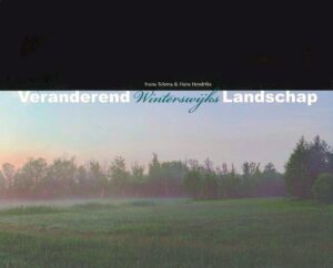 Veranderend Winterswijks landschap