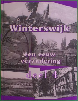Winterswijk een eeuw verandering deel4