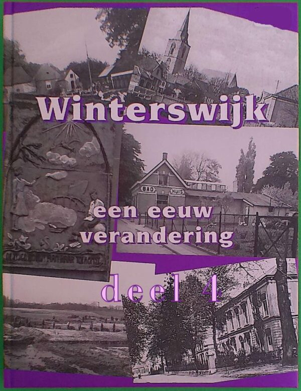 Winterswijk een eeuw verandering deel4