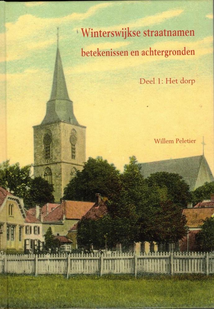 Winterswijkse straatnamen. Deel 1 het dorp